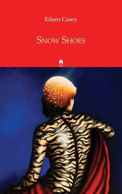 Snow Shoes by Casey, Eileen