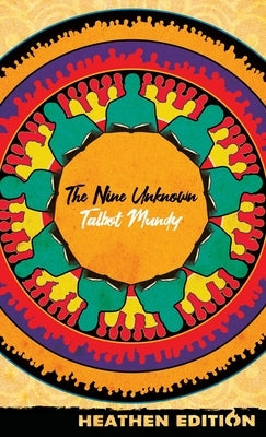 The Nine Unknown (Heathen Edition) by Mundy, Talbot