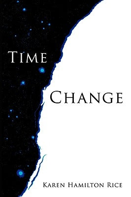Time Change by Rice, Karen Hamilton