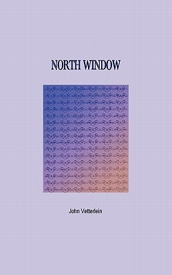 North Window by Vetterlein, John