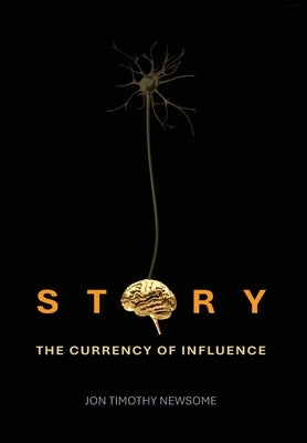 Story: The Currency of Influence by Newsome, Jon T.