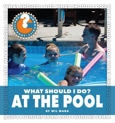 What Should I Do? at the Pool by Mara, Wil