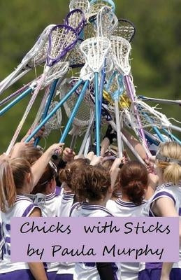 Chicks with Sticks by Murphy, Paula