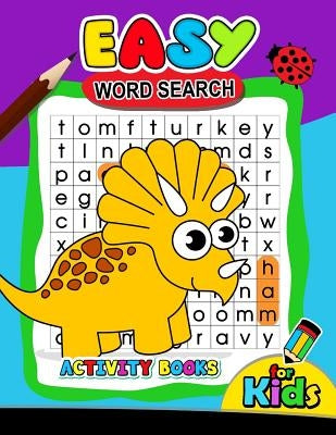 Easy Word Search Activity Book for Kids: Activity book for boy, girls, kids Ages 2-4,3-5,4-8 by Preschool Learning Activity Designer