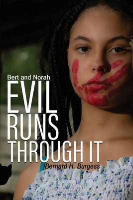Bert and Norah: Evil Runs Through It by Burgess, Bernard Harry