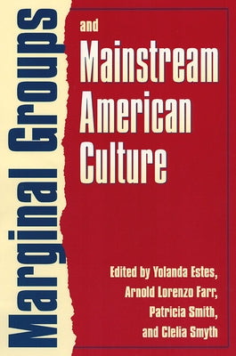 Marginal Groups and Mainstream American Culture by Estes, Yolanda