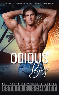 Odious Boy by Schmidt, Esther E.