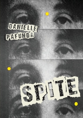 Spite by Pafunda, Danielle