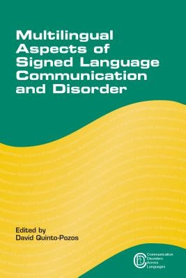 Multilingual Aspects of Signed Language Communication and Disorder, 11 by Quinto-Pozos, David