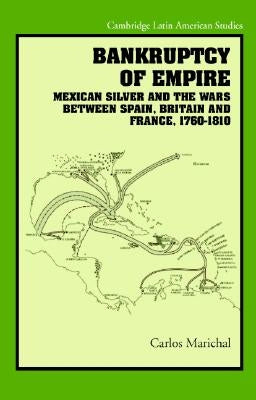Bankruptcy of Empire by Marichal, Carlos