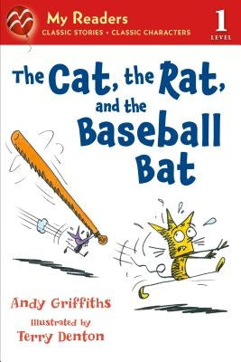 The Cat, the Rat, and the Baseball Bat by Griffiths, Andy