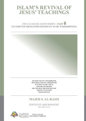Islam's revival of Jesus's Teachings by Al-Rassi, Majed S.