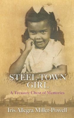 Steel-Town Girl by Miller-Powell, Iris Allegra