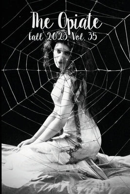 The Opiate: Fall 2023, Vol.35 Cover B by Rivieccio, Genna