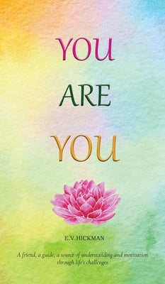 You are You by Hickman, E. V.