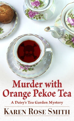 Murder with Orange Pekoe Tea by Smith, Karen Rose