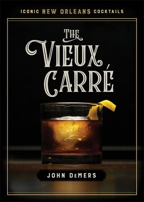 The Vieux Carré by DeMers, John