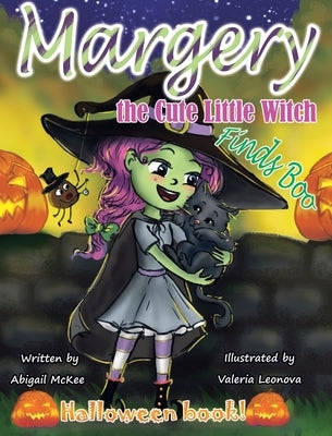 Margery the Cute Little Witch Finds Boo by McKee, Abigail