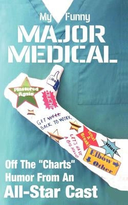My Funny Major Medical by Robinson, Linton