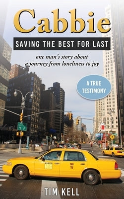 Cabbie: Saving the best for last by Kell, Tim