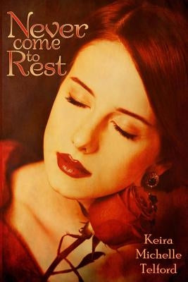 Never Come to Rest by Telford, Keira Michelle