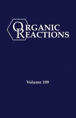 Organic Reactions, Volume 109 by Evans, P. Andrew