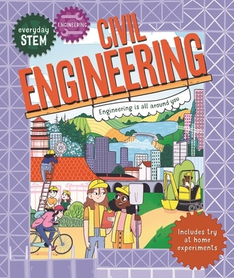 Everyday Stem Engineering--Civil Engineering by Jacoby, Jenny
