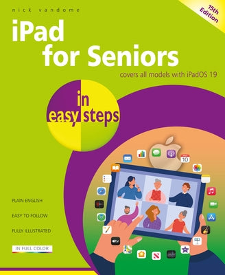 iPad for Seniors in Easy Steps: Covers All Models with Ipados 19 by Vandome, Nick