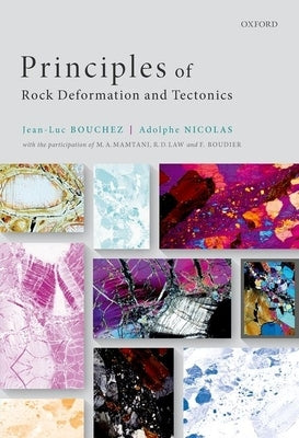 Principles of Rock Deformation and Tectonics by Bouchez, Jean-Luc