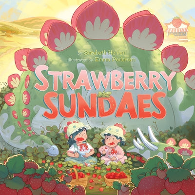 Strawberry Sundaes by Holden, Sarabeth