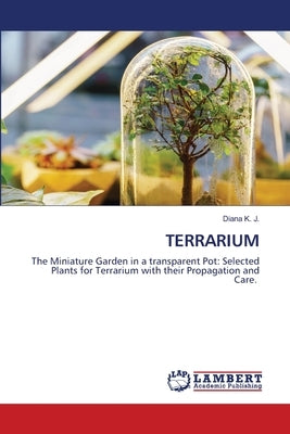Terrarium by K. J., Diana