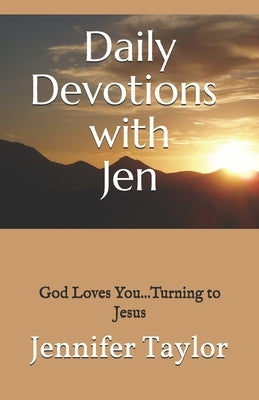 Daily Devotions with Jen: God Loves You...Turning to Jesus by Skinnell, Jennifer