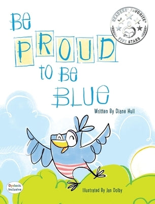 Be Proud to Be Blue by Hull, Diane