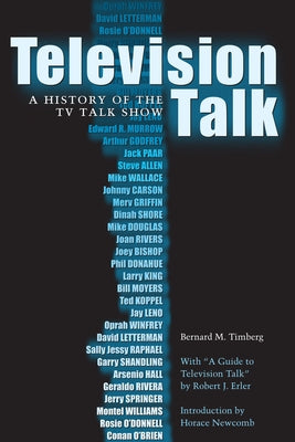 Television Talk: A History of the TV Talk Show by Timberg, Bernard M.