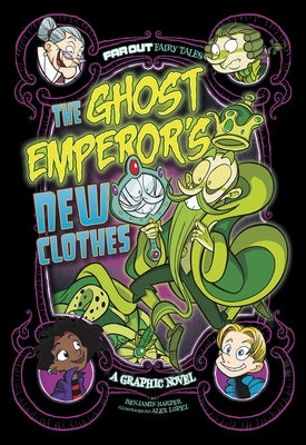 The Ghost Emperor's New Clothes: A Graphic Novel by Harper, Benjamin