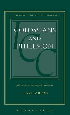 Colossians and Philemon (ICC) by Wilson, R. MCL