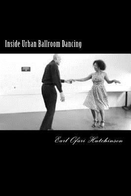 Inside Urban Ballroom Dancing by Hutchinson, Earl Ofari