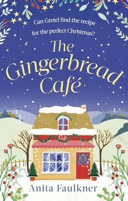 The Gingerbread Cafe by Faulkner, Anita