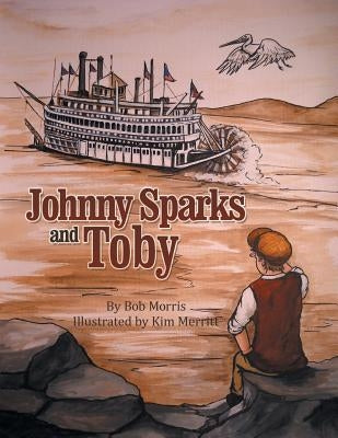 Johnny Sparks and Toby by Morris, Bob