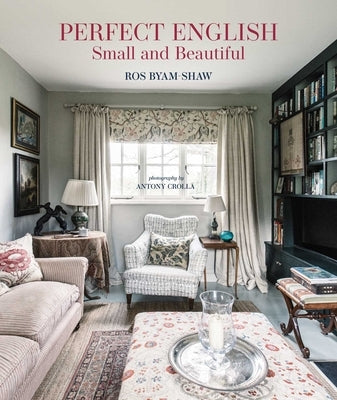 Perfect English Small and Beautiful by Shaw, Ros Byam