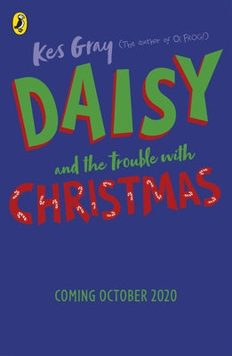 Daisy and the Trouble with Christmas by Gray, Kes