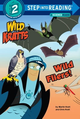 Wild Fliers! (Wild Kratts) by Kratt, Chris