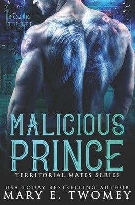 Malicious Prince: A Reverse Harem Romance by Twomey, Mary E.