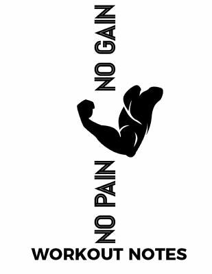No Pain No Gain Workout Notes by Catman Notebooks