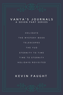 Vanya's Journals Series by Faught, Kevin