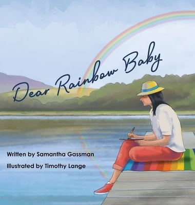 Dear Rainbow Baby by Gassman, Samantha