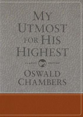 My Utmost for His Highest: Classic Language Gift Edition by Chambers, Oswald