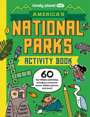 Lonely Planet Kids America's National Parks Activity Book 1 by Planet, Lonely