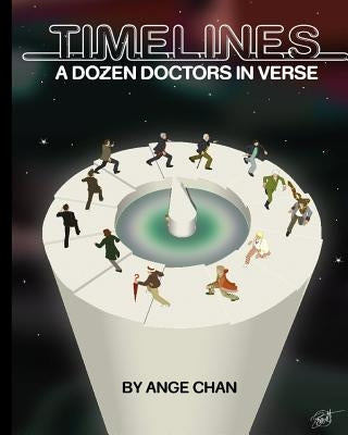 Timelines: A Dozen Doctors in Verse: A Collection of Doctor Who poetry by Davies, John