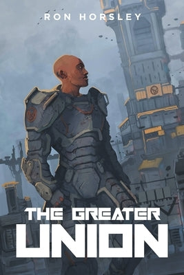 The Greater Union by Horsley, Ron